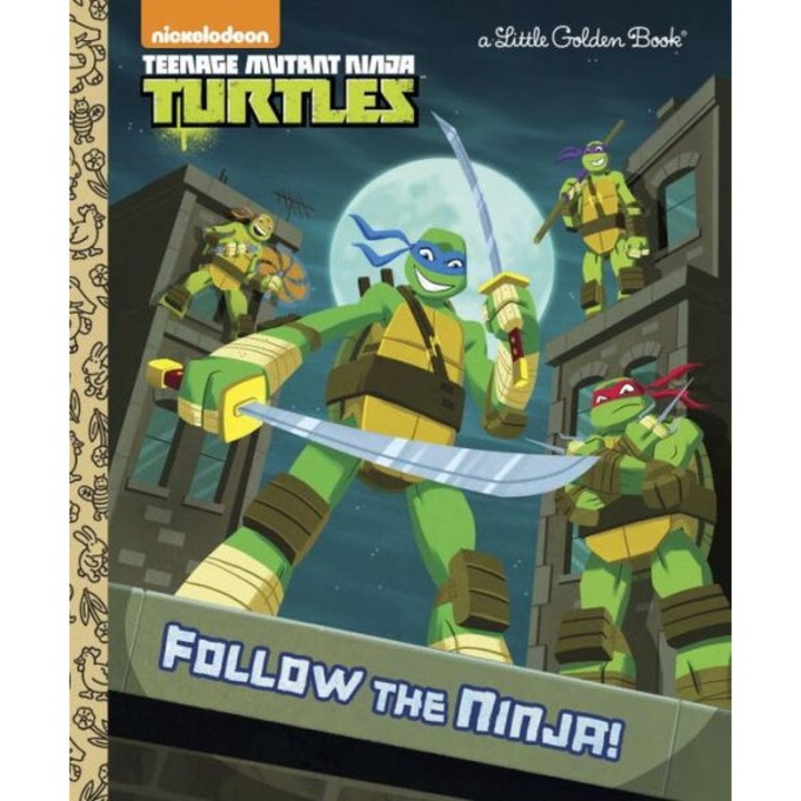 Follow the Ninja! (Teenage Mutant Ninja Turtles) de Golden Books