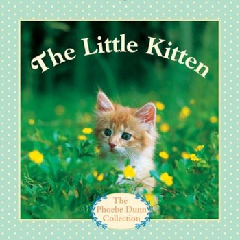 The Little Kitten de Phoebe Dunn The Little Kitten de Phoebe Dunn