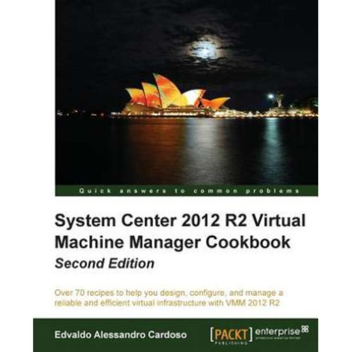 System Center 2012 R2 Virtual Machine Manager Cookbook (Update) de Edvaldo Alessandro Cardoso