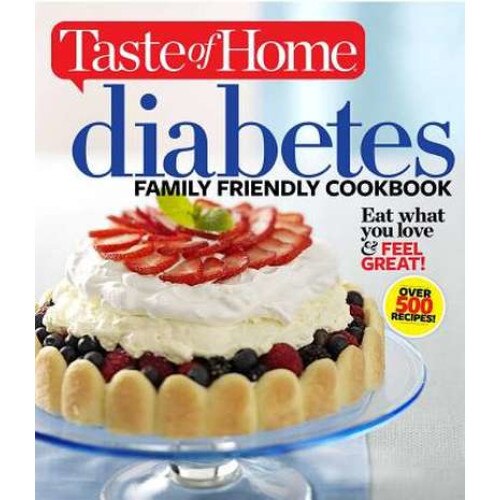 Taste of Home Diabetes Family Friendly Cookbook de Heather Ray