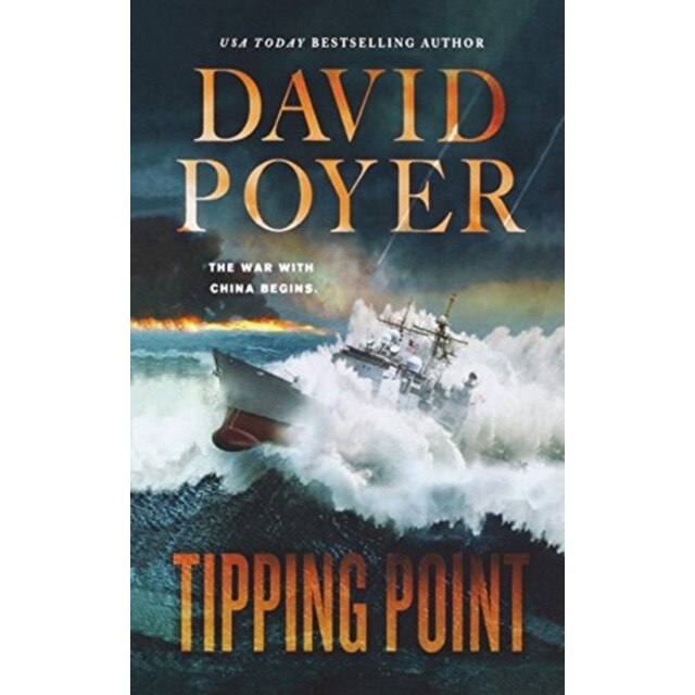 Tipping Point: The War with China - The First Salvo de David Poyer