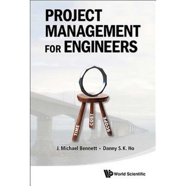 PROJECT MANAGEMENT FOR ENGINEERS de J Michael Bennett