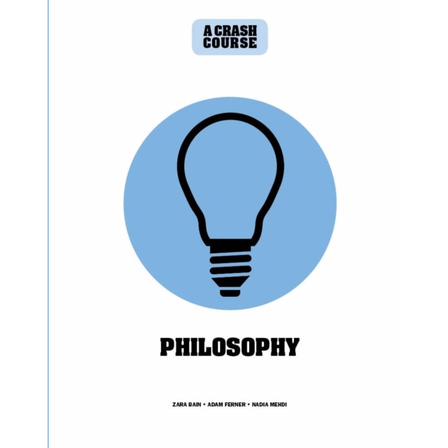 Philosophy: A Crash Course de Zara Bain