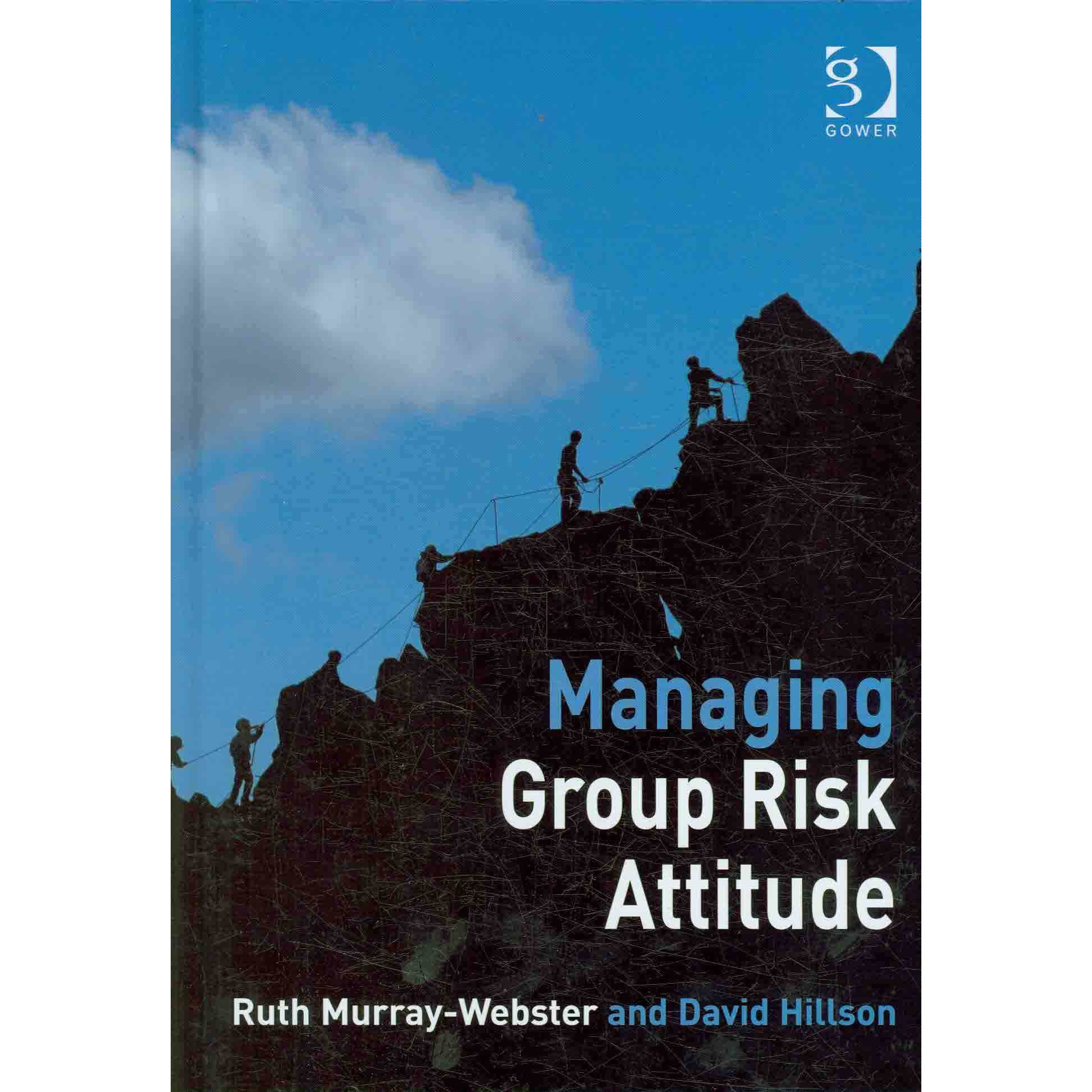 Managing Group Risk Attitude de Ruth Murray-Webster