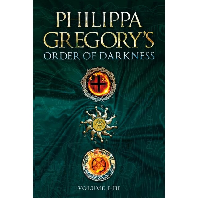 Order of Darkness: Volumes i-iii de Philippa Gregory