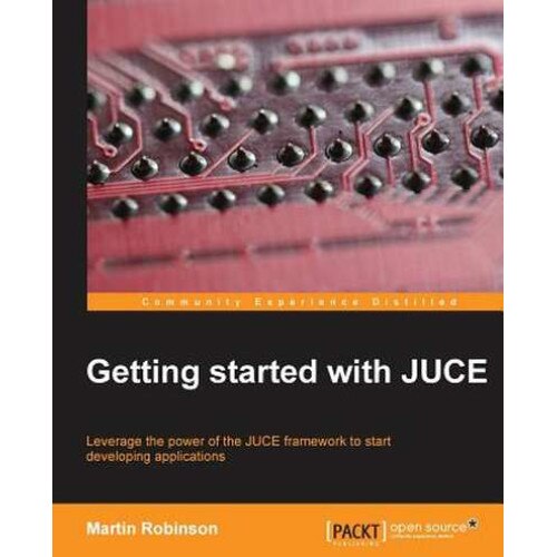 Getting Started with Juce de Martin Robinson - eMAG.ro