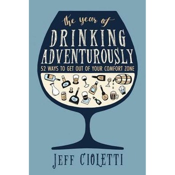 The Year of Drinking Adventurously de Jeff Cioletti The Year of Drinking Adventurously de Jeff Cioletti
