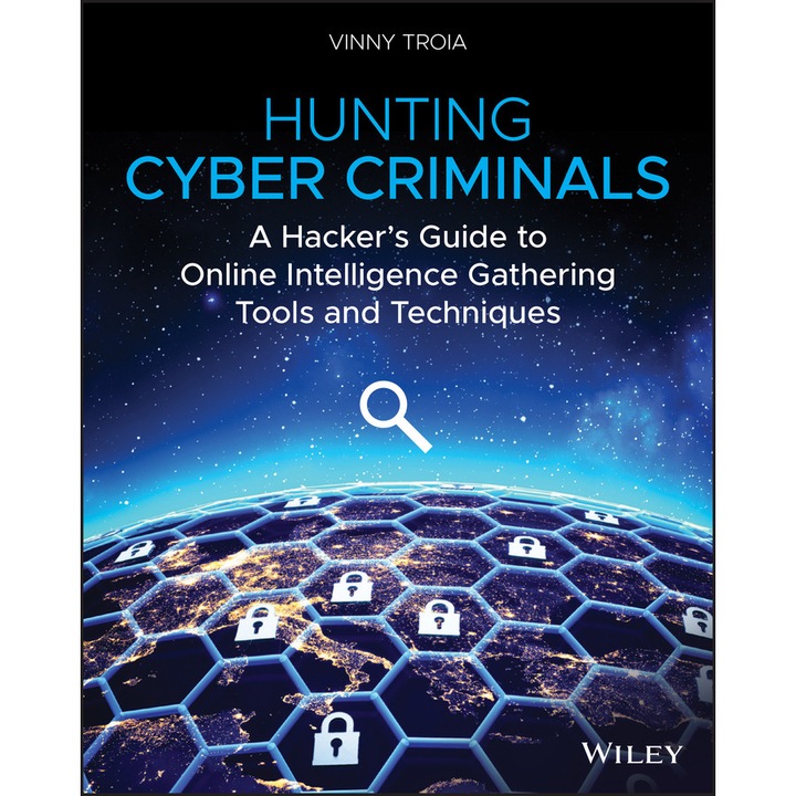 Hunting Cyber Criminals de Vinny Troia