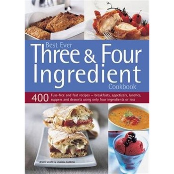 Best Ever Three & Four Ingredient Cookbook de Jenny White Best Ever Three & Four Ingredient Cookbook de Jenny White