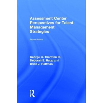 Assessment Center Perspectives for Talent Management Strategies de MR Thornton III, George C. Assessment Center Perspectives for Talent Management Strategies de MR Thornton III, George C.