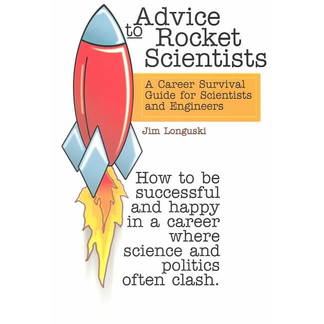Advice to Rocket Scientists de Jim Longuski