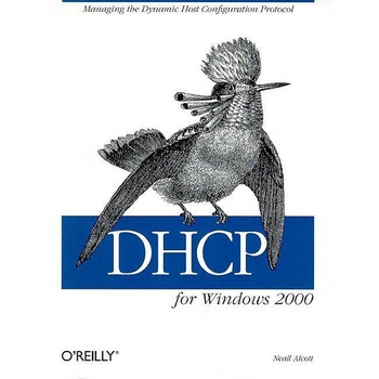 DHCP for Windows 2000 de Neall Alcott DHCP for Windows 2000 de Neall Alcott