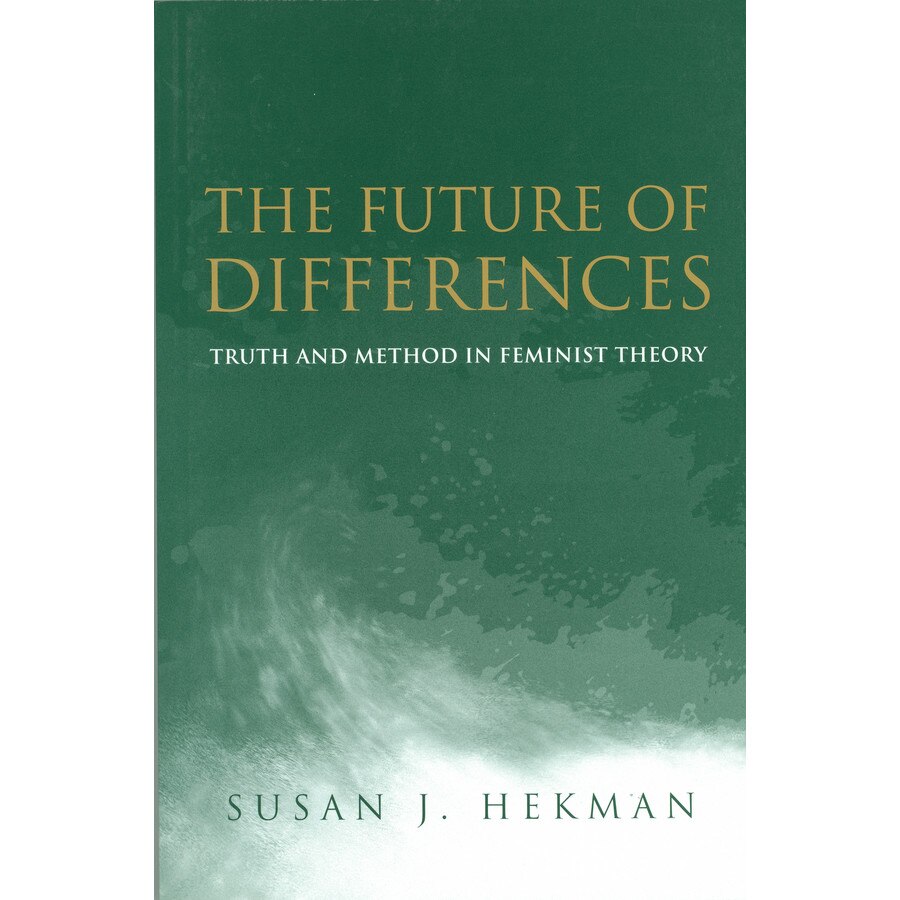 The Future of Differences de Susan J. Hekman