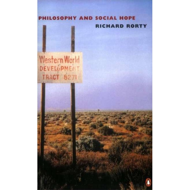 Philosophy and Social Hope de Richard Rorty