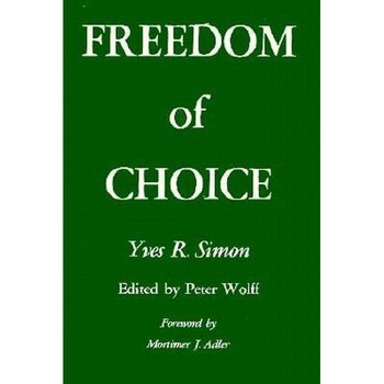 Freedom of Choice de Yves Renee Marie Simon Freedom of Choice de Yves Renee Marie Simon