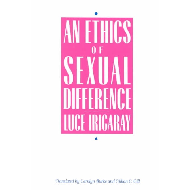 Ethics of Sexual Difference de Luce Irigaray