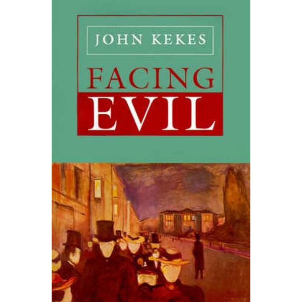 Facing Evil de John Kekes