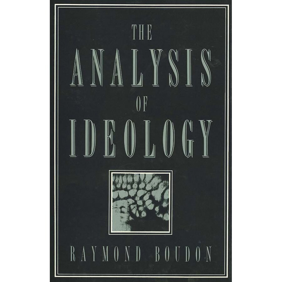 The Analysis of Ideology de Raymond Boudon