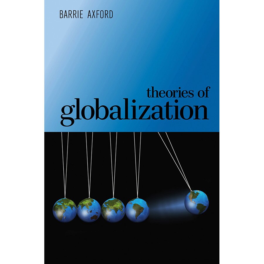 Theories of Globalization de Barrie Axford