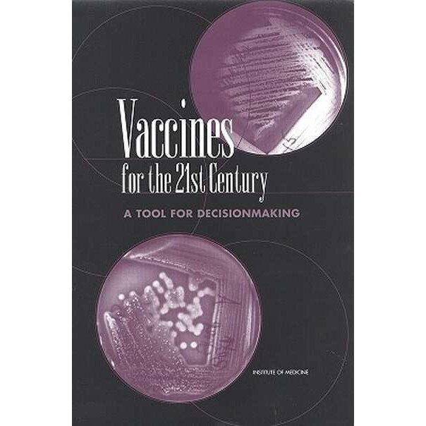 Vaccines for the 21st Century de Institute of Medicine
