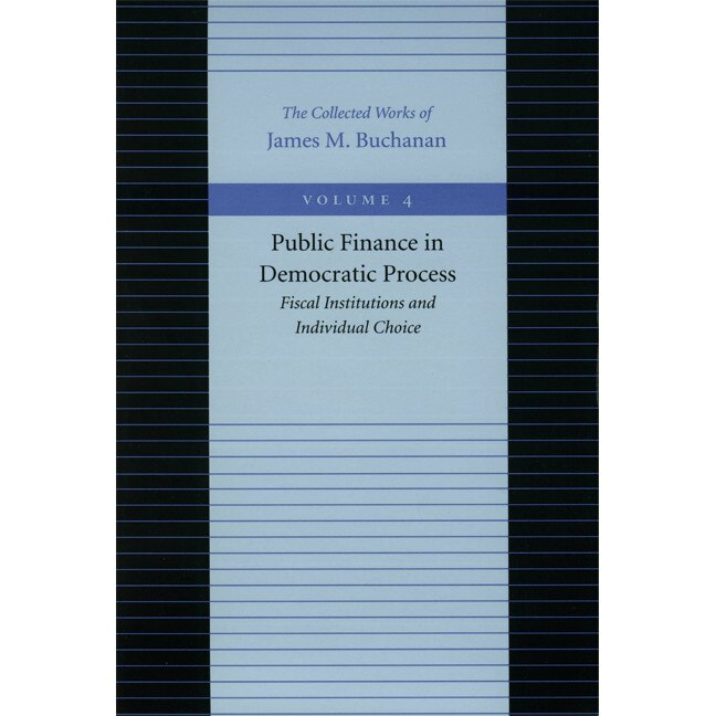 Public Finance in the Democratic Process de James M. Buchanan