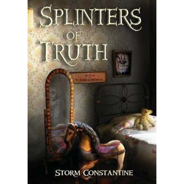 Splinters of Truth de Storm Constantine
