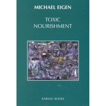 Toxic Nourishment de Michael Eigen Toxic Nourishment de Michael Eigen