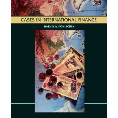 Cases in International Finance de Harvey A. Poniachek