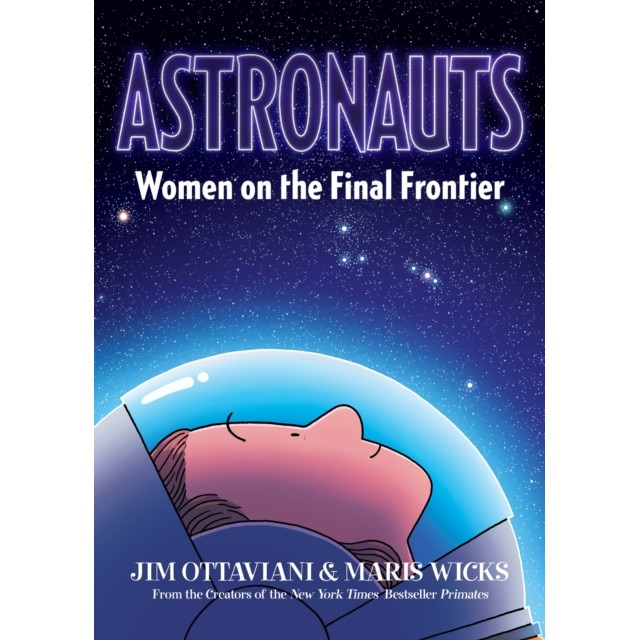 Astronauts: Women on the Final Frontier de Jim Ottaviani [Paperback]