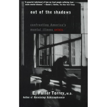 Out of the Shadows de E. Fuller Torrey Out of the Shadows de E. Fuller Torrey