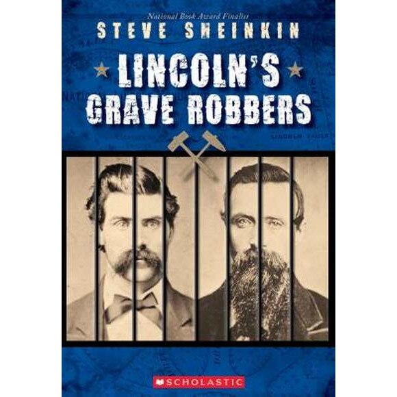 Lincoln's Grave Robbers de Steve Sheinkin [Paperback]