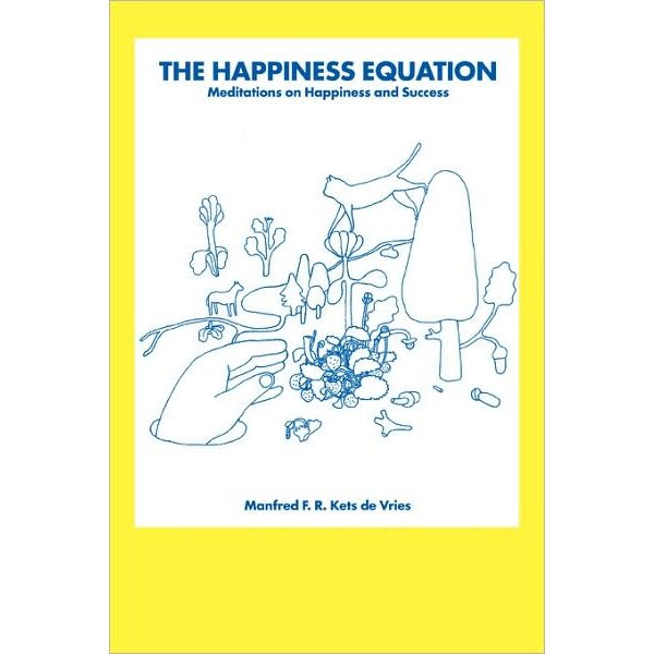 The Happiness Equation de Manfred F. Kets De Vries