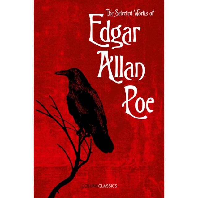 The Selected Works of Edgar Allan Poe de Edgar Allan Poe