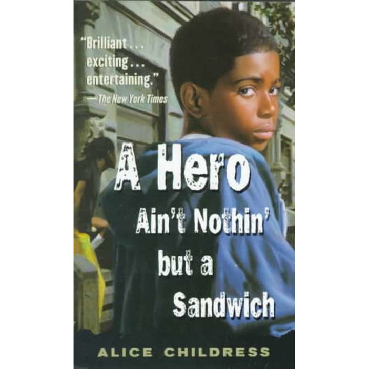 A Hero Ain't Nothin But a Sandwich de Alice Childress