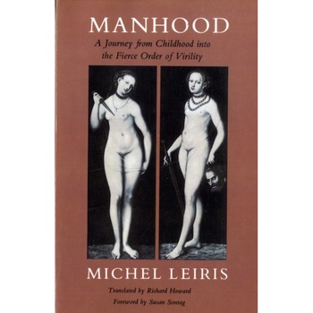 Manhood de Michel Leiris Manhood de Michel Leiris