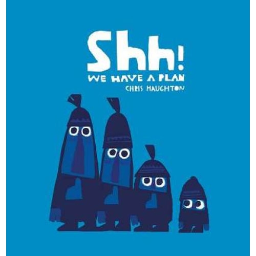 Shh! We Have a Plan de Chris Haughton [Board book]