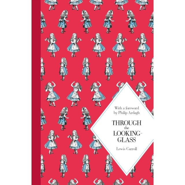 Through the Looking-Glass de Lewis Carroll [Hardback]