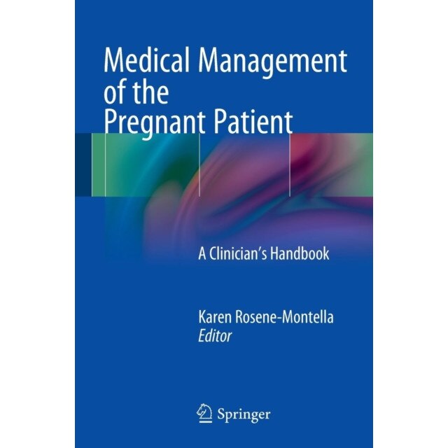 Medical Management of the Pregnant Patient de Karen Rosene-Montella