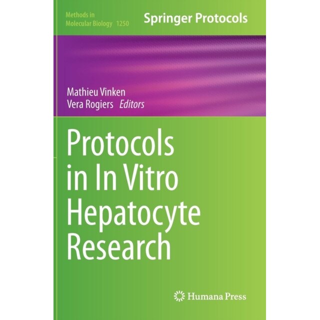 Protocols in In Vitro Hepatocyte Research de Mathieu Vinken [Hardback]
