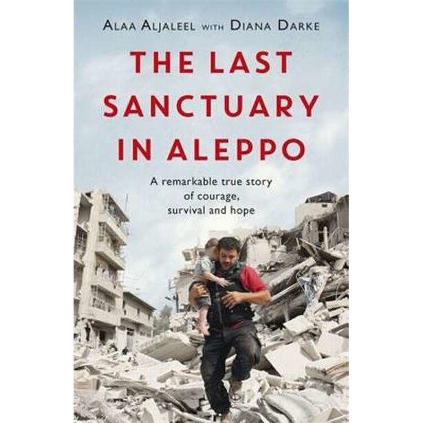 The Last Sanctuary in Aleppo de Alaa Aljaleel [Paperback]
