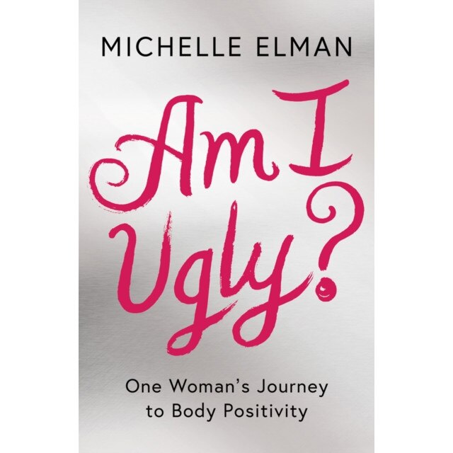 Am I Ugly? de Michelle Elman [Hardback]
