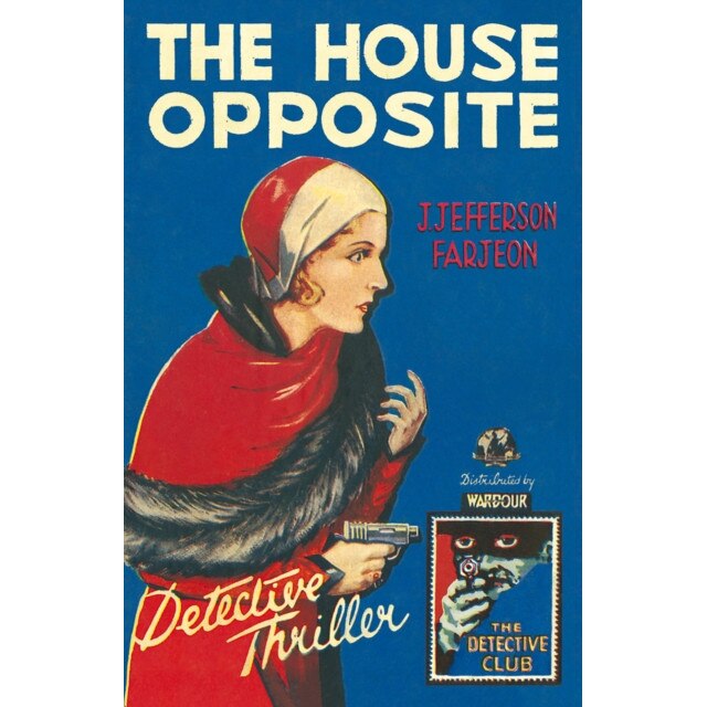 The House Opposite (the Detective Club) de J. Jefferson Farjeon