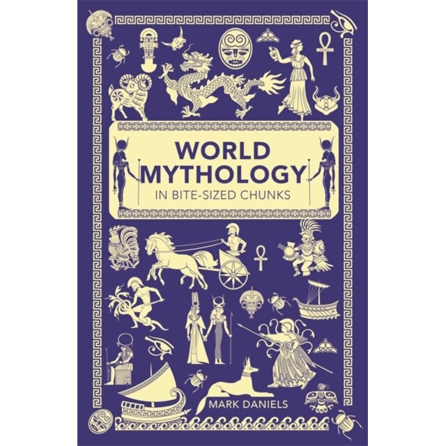 World Mythology in Bite-Sized Chunks de Mark Daniels