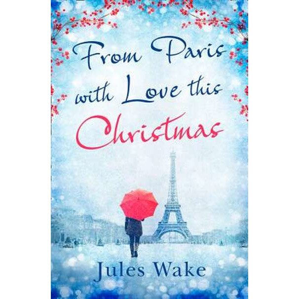 From Paris With Love This Christmas de Jules Wake