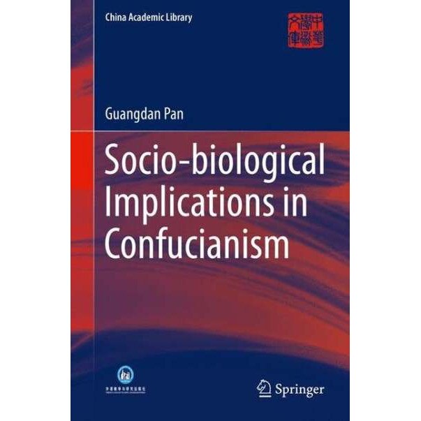 Socio-biological Implications of Confucianism de Guangdan Pan