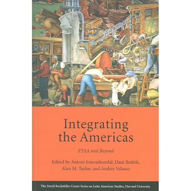 Integrating the Americas /-/ FTAA and Beyond de Antoni Estevadeordal