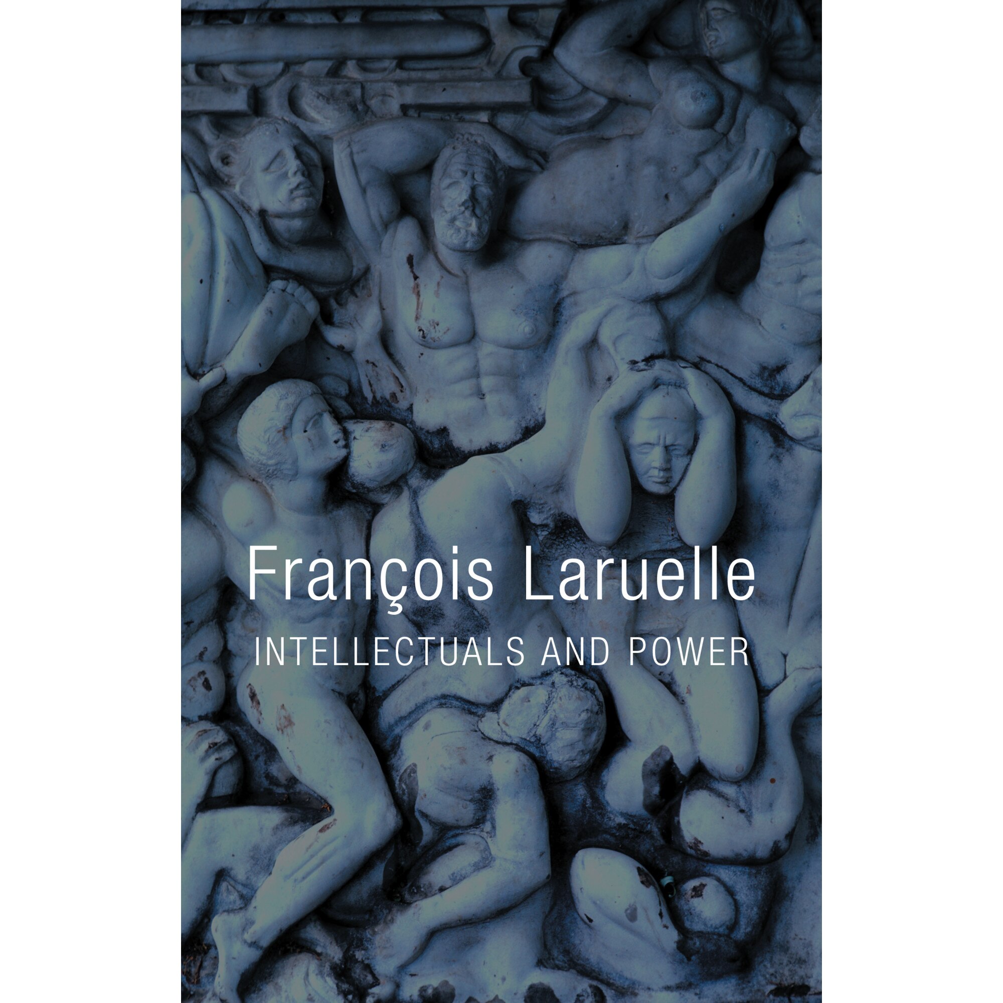 Intellectuals and Power de François Laruelle [Hardback]