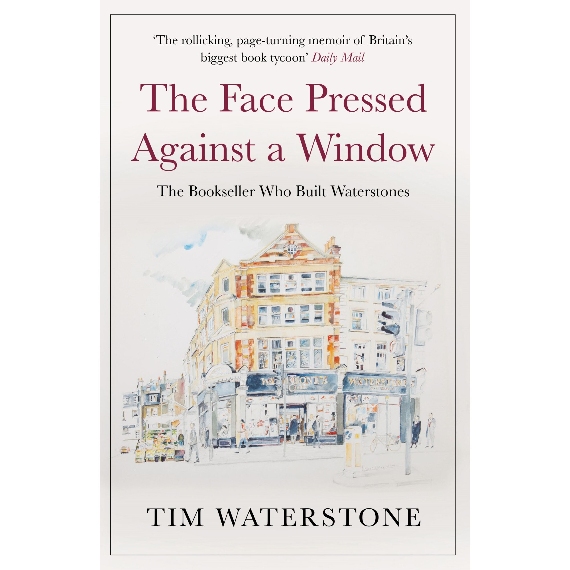 The Face Pressed Against a Window de Sir Tim (Author) Waterstone [Paperback]