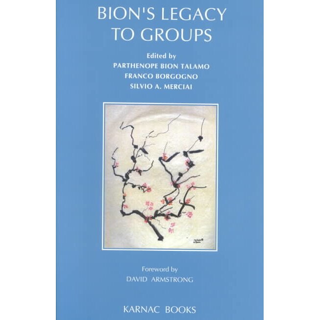 Bion's Legacy to Groups de W. R. Bion