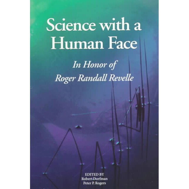 Science with a Human Face /-/ In Honor of Roger Randall Revelle de Robert Dorfman